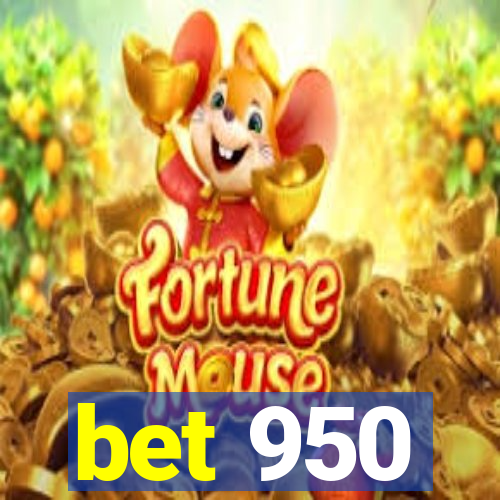 bet 950